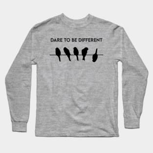 Dare to be different Long Sleeve T-Shirt